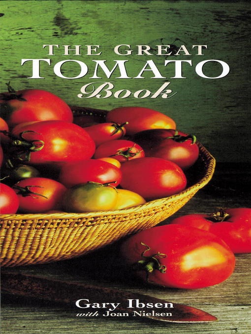 Title details for The Great Tomato Book by Gary Ibsen - Available